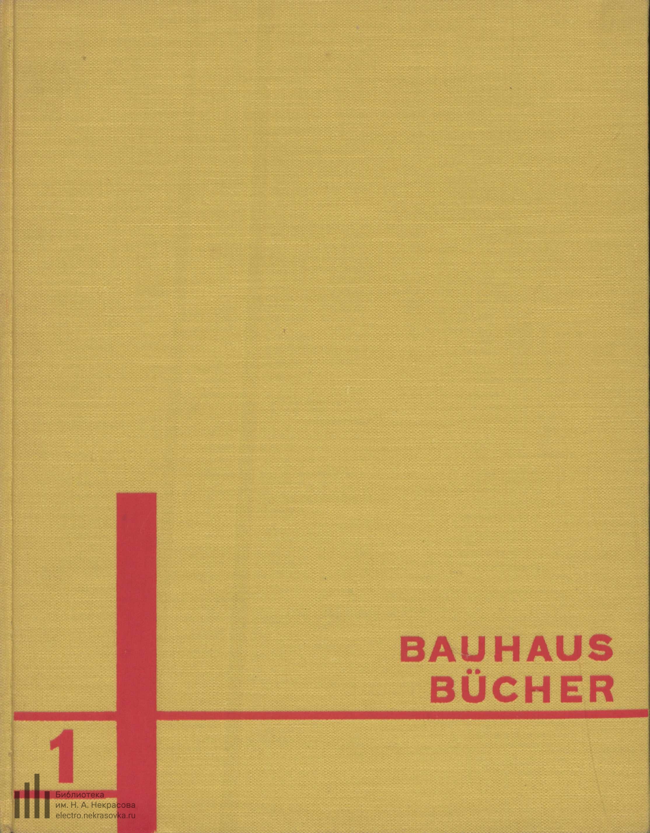 Internationale Architektur / von Walter Gropius. — Zweite veränderte auflage. — München : Albert Langen Verlag, 1927. — 111 s., ill. — (Bauhausbücher 1)