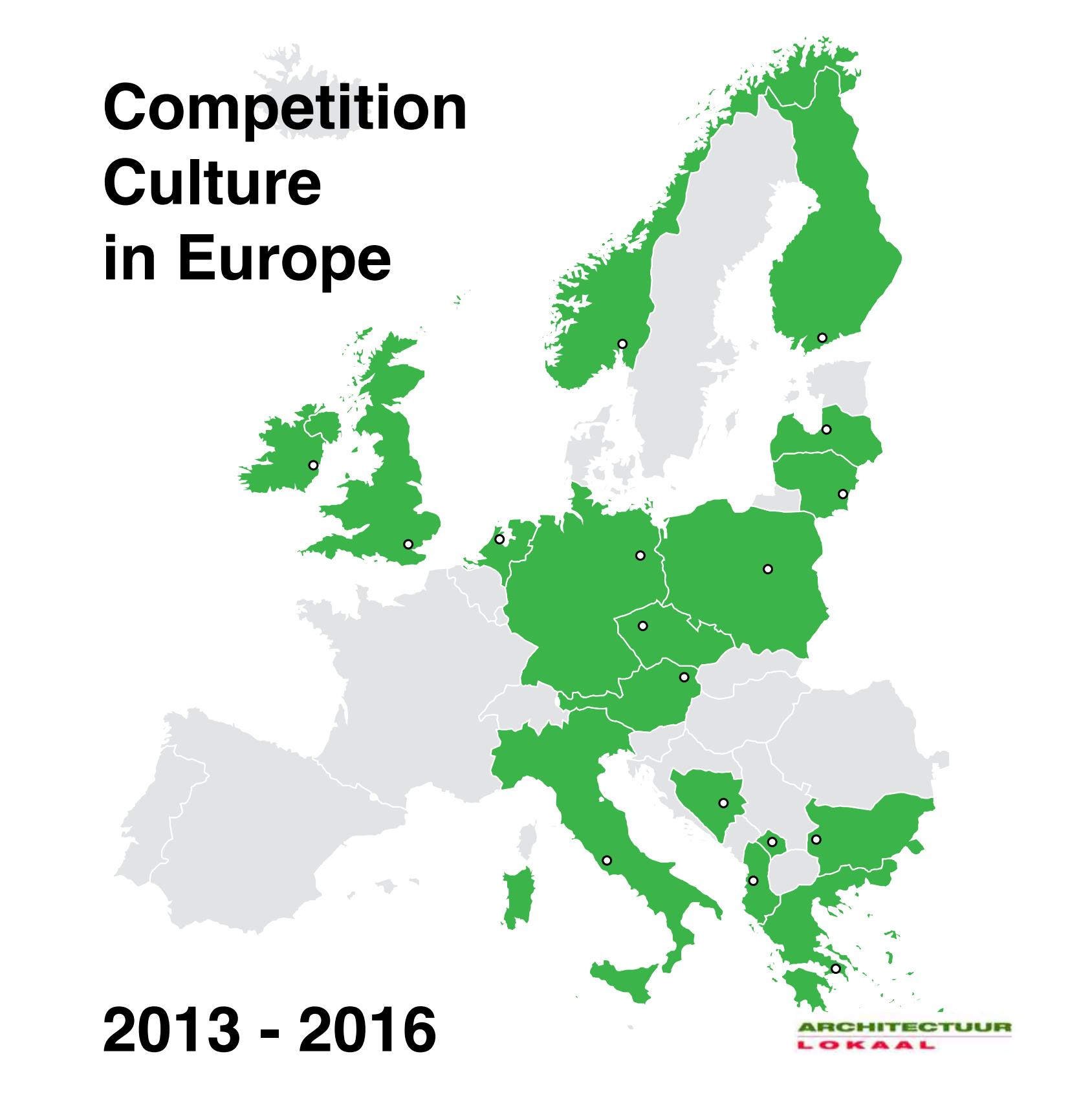 Competition Culture in Europe 2013–2016 : Results of a pan-European survey executed by Architectuur Lokaal, A10 new European architecture Cooperative and Project Compass CIC to be presented and discussed at the Conference on Competition Culture in Europe 28 and 29 september 2017, Amsterdam / Editors: Margot de Jager, Cilly Jansen, Indira van ‘t Klooster, Bram Talman. — Amsterdam : Architectuur Lokaal, 2017