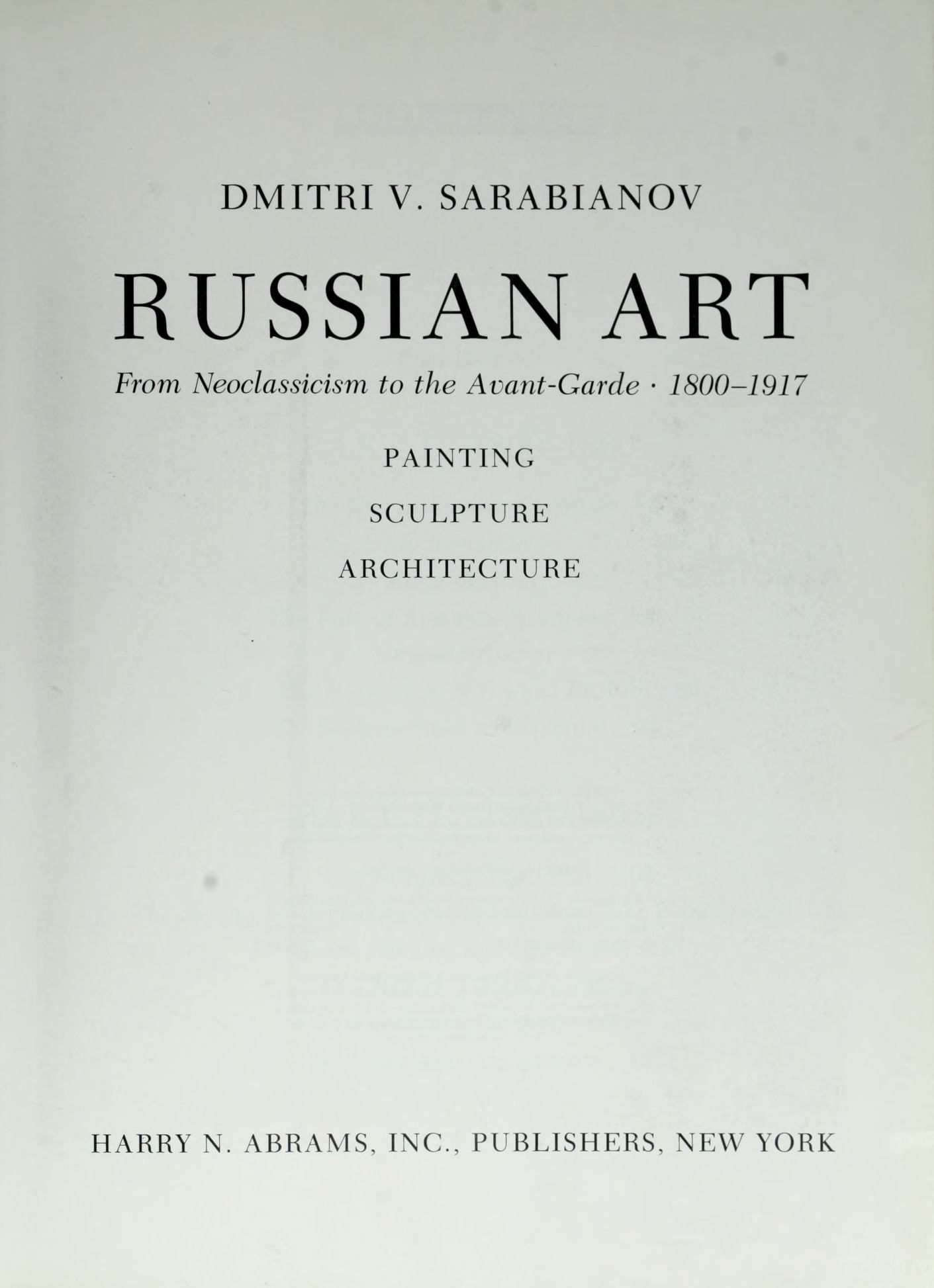 Russian art : From Neoclassicism to the Avant Garde : 1800–1917 : Painting, Sculpture, Architecture / Dmitri V. Sarabianov. — New York : Harry N. Abrams, Inc., Publishers, 1990