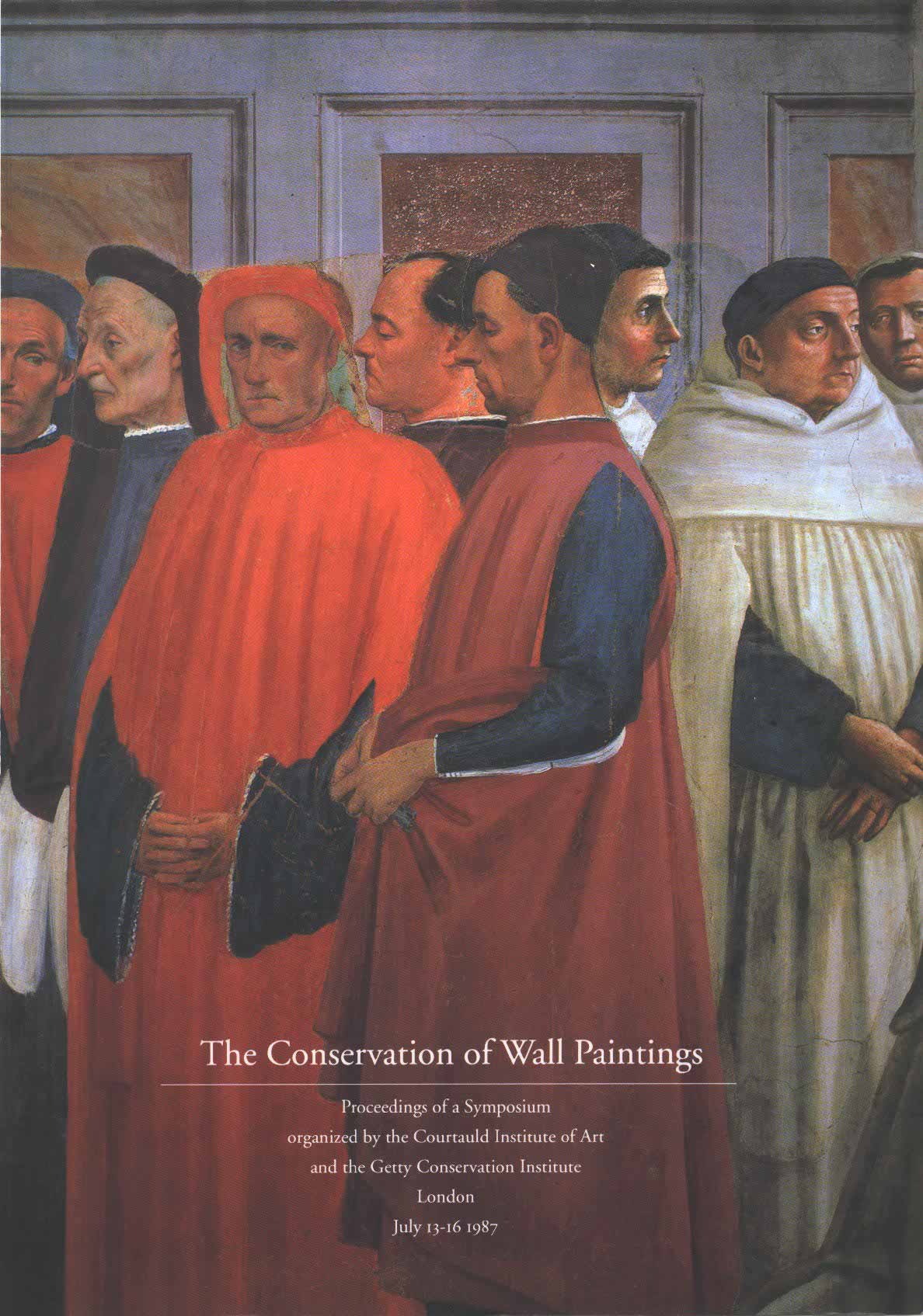 The Conservation of Wall Paintings : Proceedings of a symposium organized by the Courtauld Institute of Art and the Getty Conservation Institute, London, July 13-16, 1987 / Sharon Cather, Editor. — [Los Angeles] : The Getty Conservation Institute, 1991