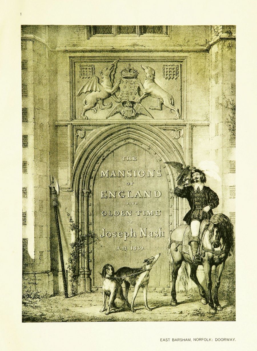 Joseph Nash. The mansions of England in the olden time : New Edition. — New York, 1912