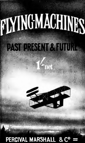 Flying Machines Past Present and Future 1914
