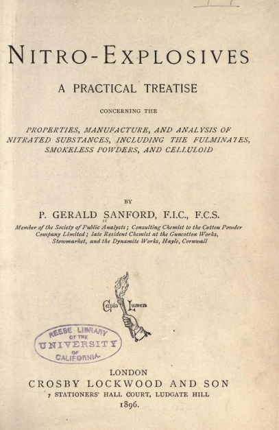 Nitro Explosives-Properties Manufacture And Analysis of Fulminates Smokeless Powders and Celluloid 1906