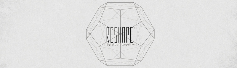 Предметный дизайн: Reshape, конкурс цифрового мастерства, Италия—Испания, 2014