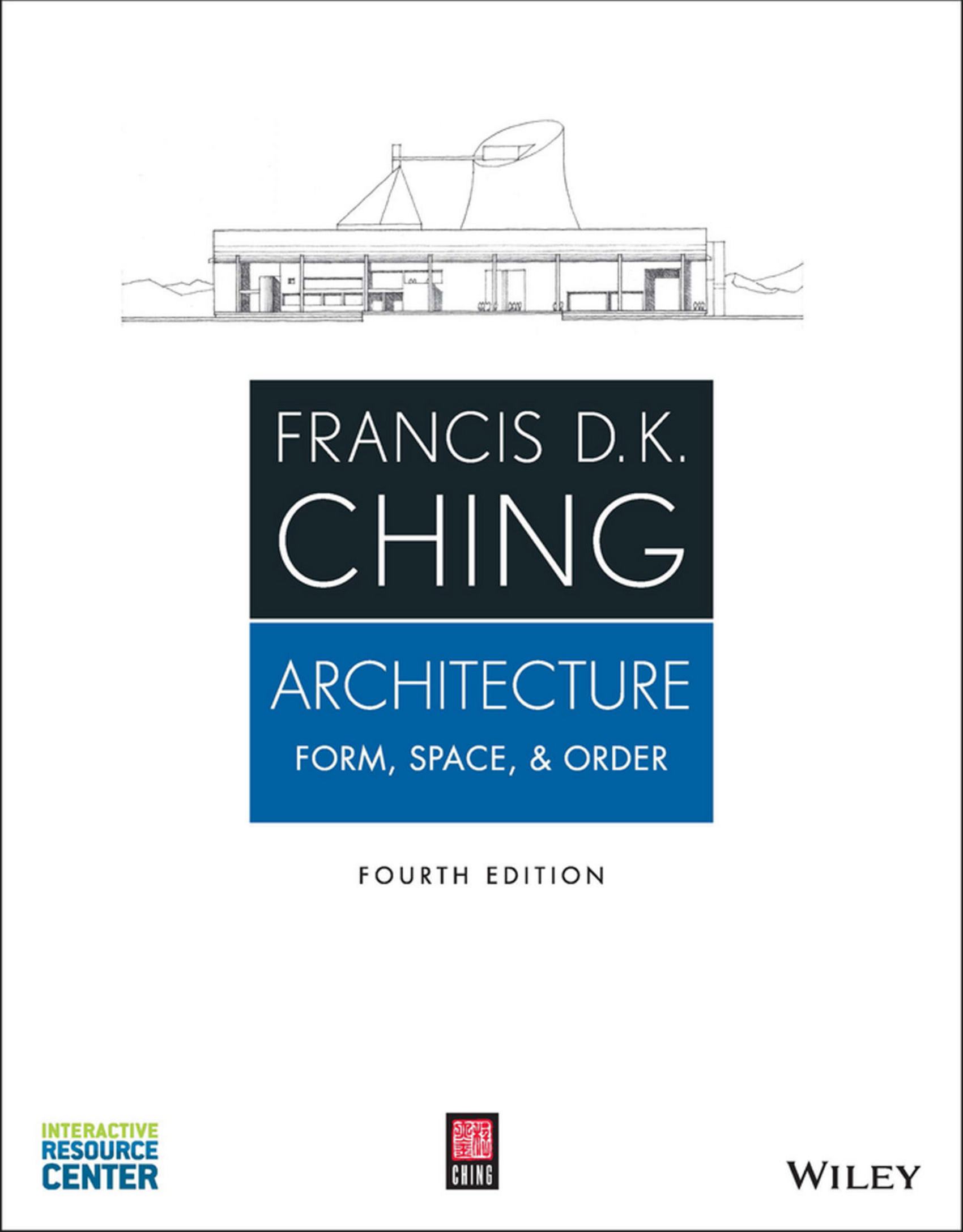 Francis D K Ching Architecture Form Space Order Fourth 