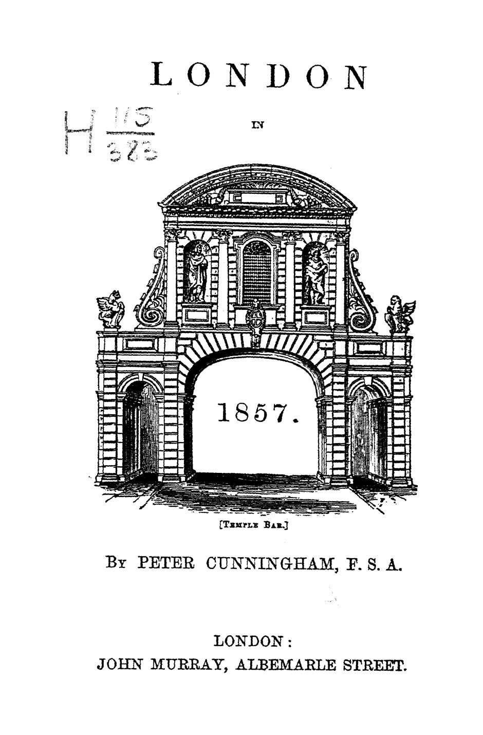 London in 1857 / By Peter Cunningham, F. S. A. — [4th edition]. — London : John Murray, Albemarle street, [1856]