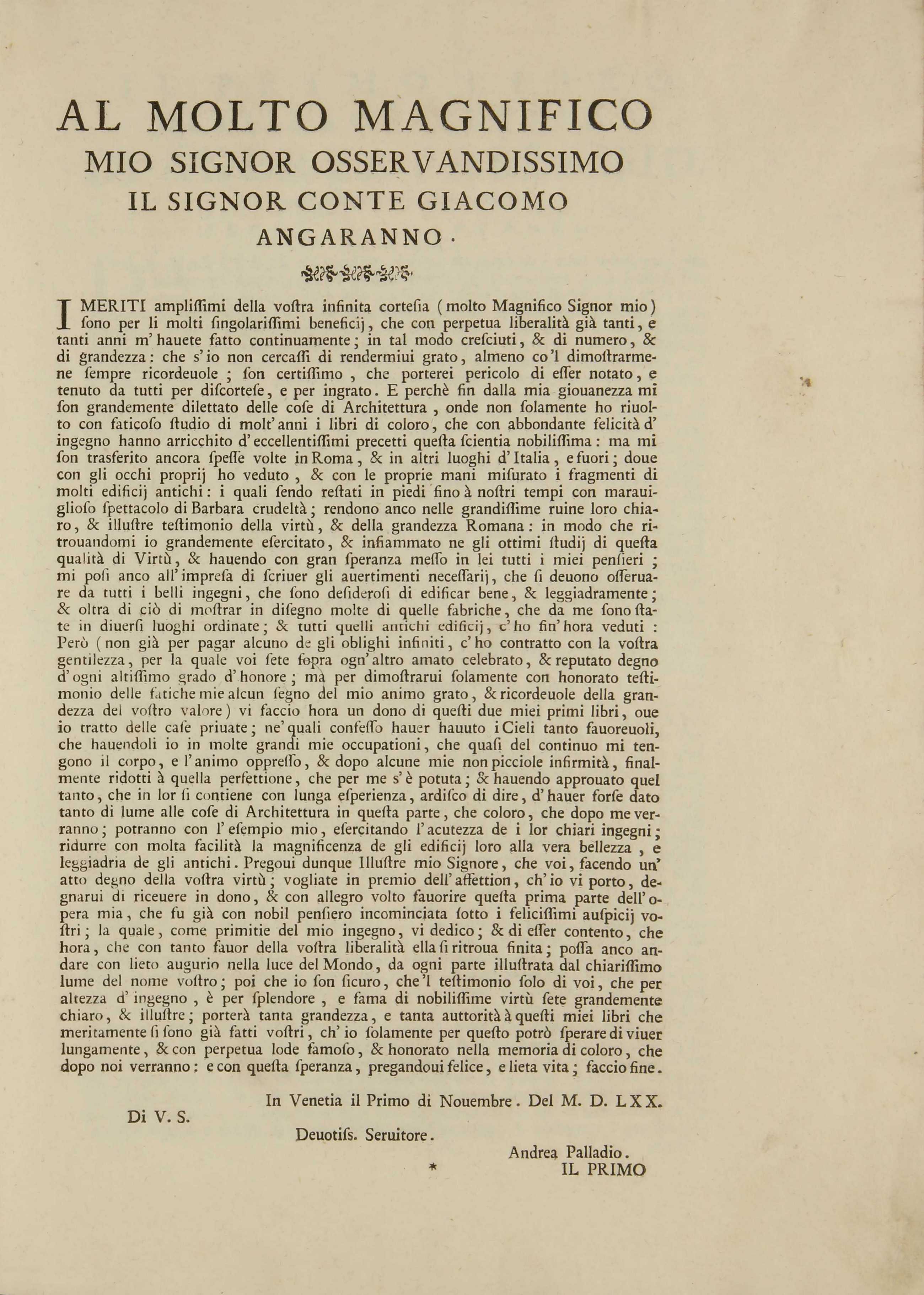 I quattro libri dell'architettura di Andrea Palladio. Ne' quali dopo un breue trattato de' cinque ordini, & di quelli auertimenti, che sono piu necessarij nell fabricare; si tratta delle case priuate, delle vie, de i ponti, delle piazze, de i xisti, et de' tempij. — In Venetia : Appresso Dominico de' Franceschi, 1570