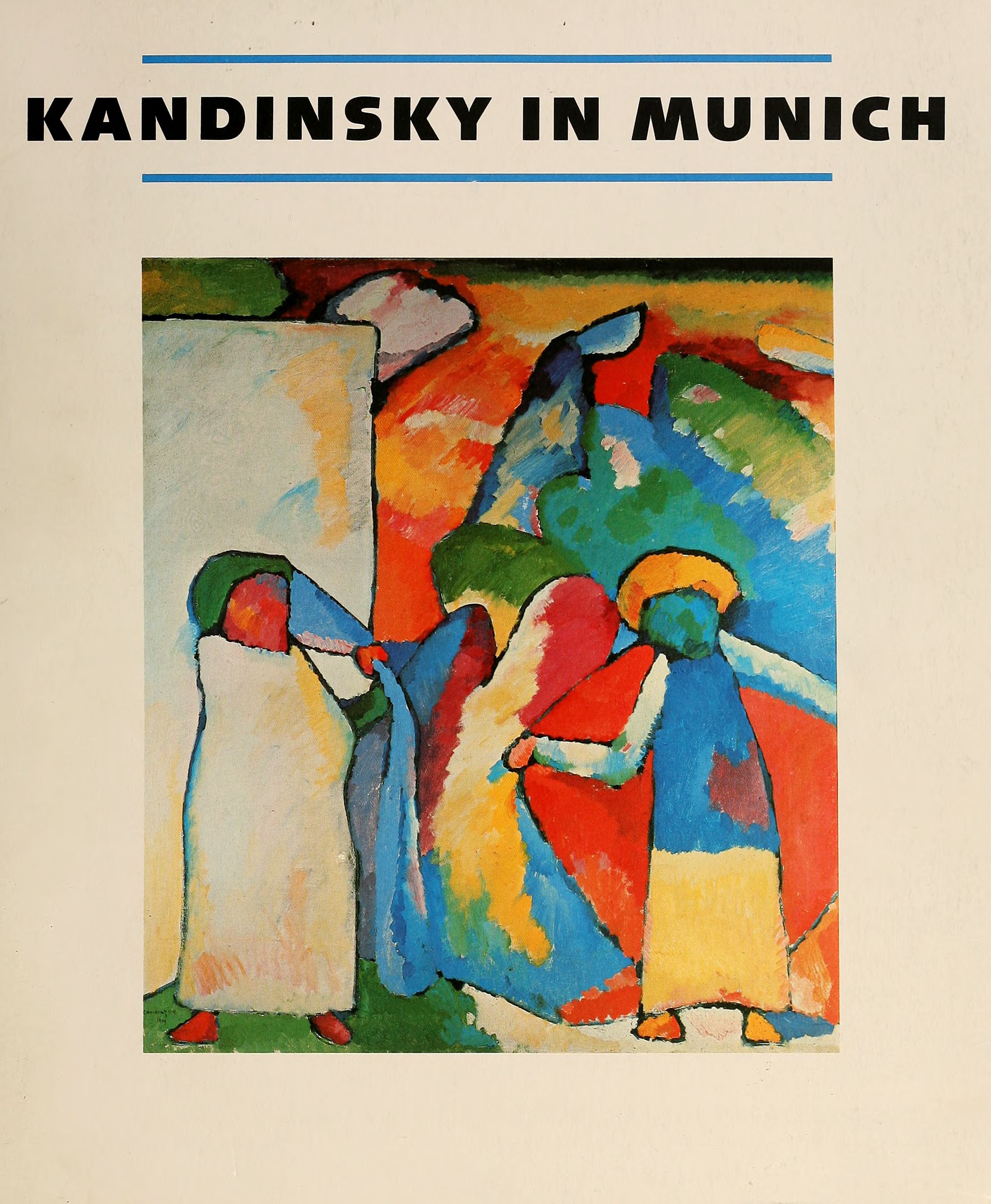 Kandinsky in Munich: 1896—1914 : Catalogue of the exhibition. — New York : The Solomon R. Guggenheim Museum, 1982