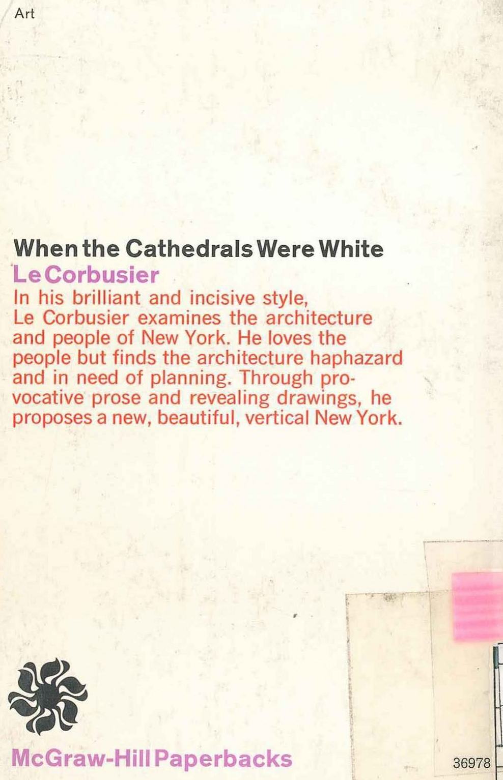 Le Corbusier. When the Cathedrals Were White
