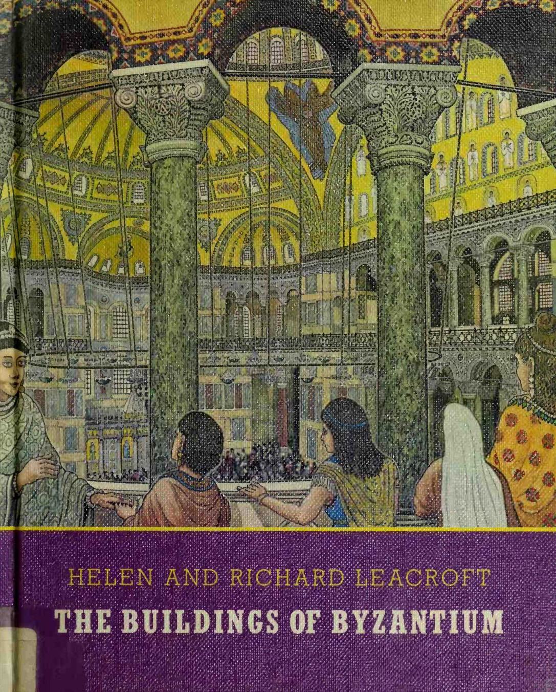 The Buildings of Byzantium / Helen and Richard Leacroft