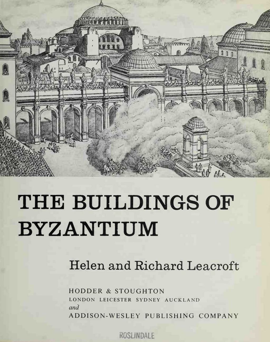 The Buildings of Byzantium / Helen and Richard Leacroft