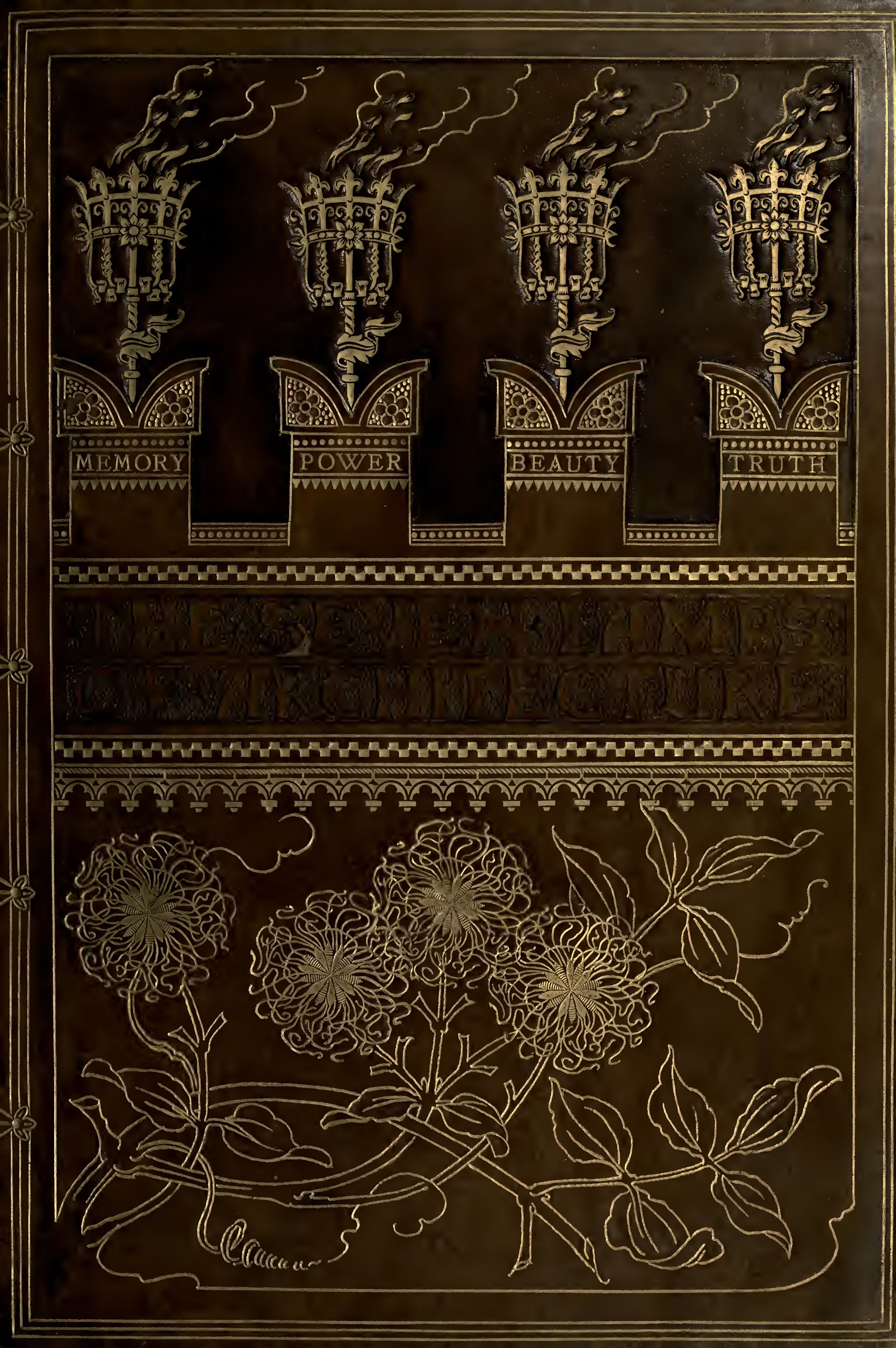 The Seven Lamps of Architecture : with illustrations, drawn by the author / by John Ruskin, honorary student of Christ church, and honorary fellow of Corpus Christi college, Oxford, etc., etc. — Sixth edition. — Sunnyside, Orpington, Kent : Published by George Allen, 1889