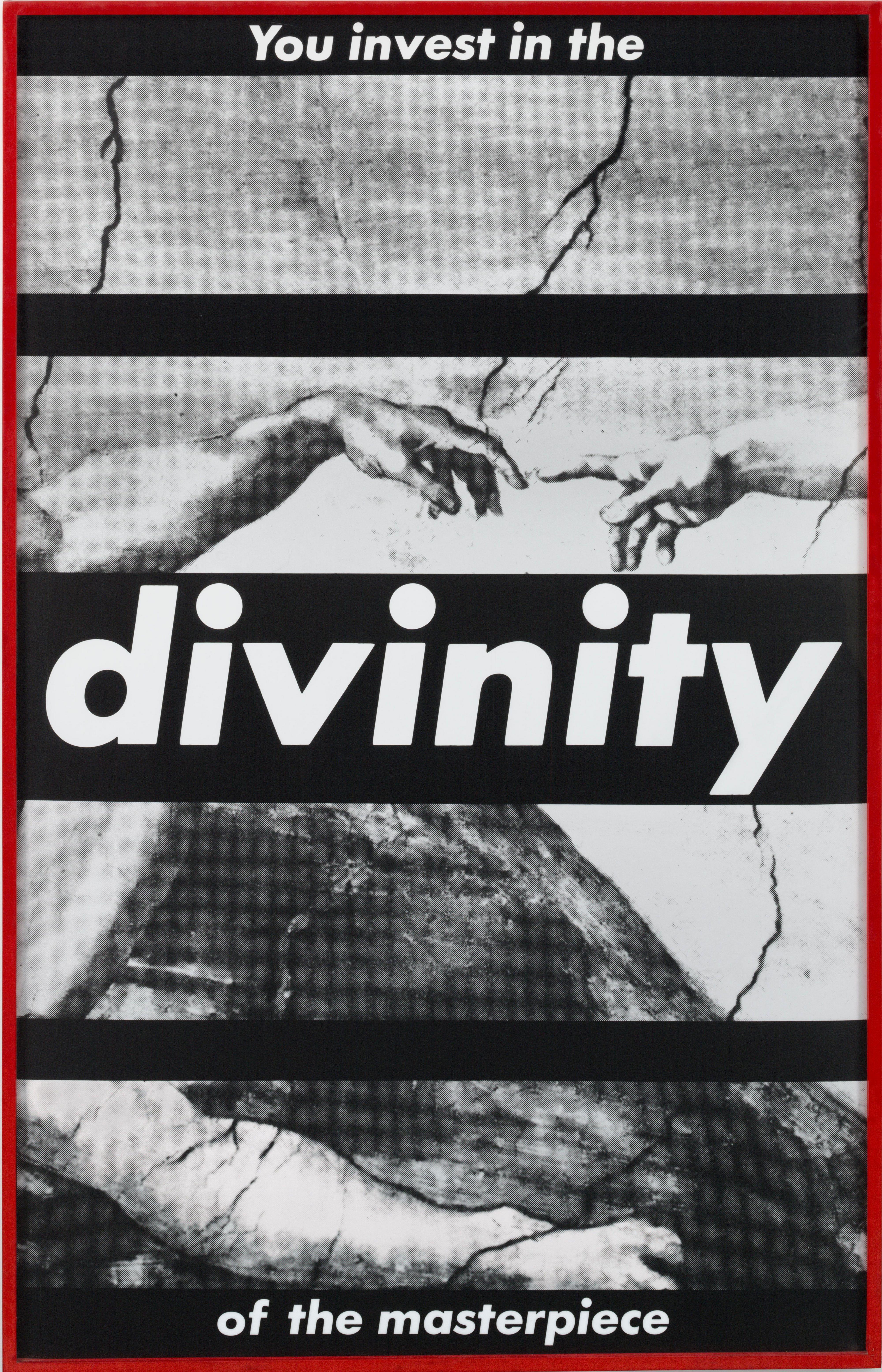 Barbara Kruger. Untitled (You Invest in the Divinity of the Masterpiece). 1982. Source: MoMA