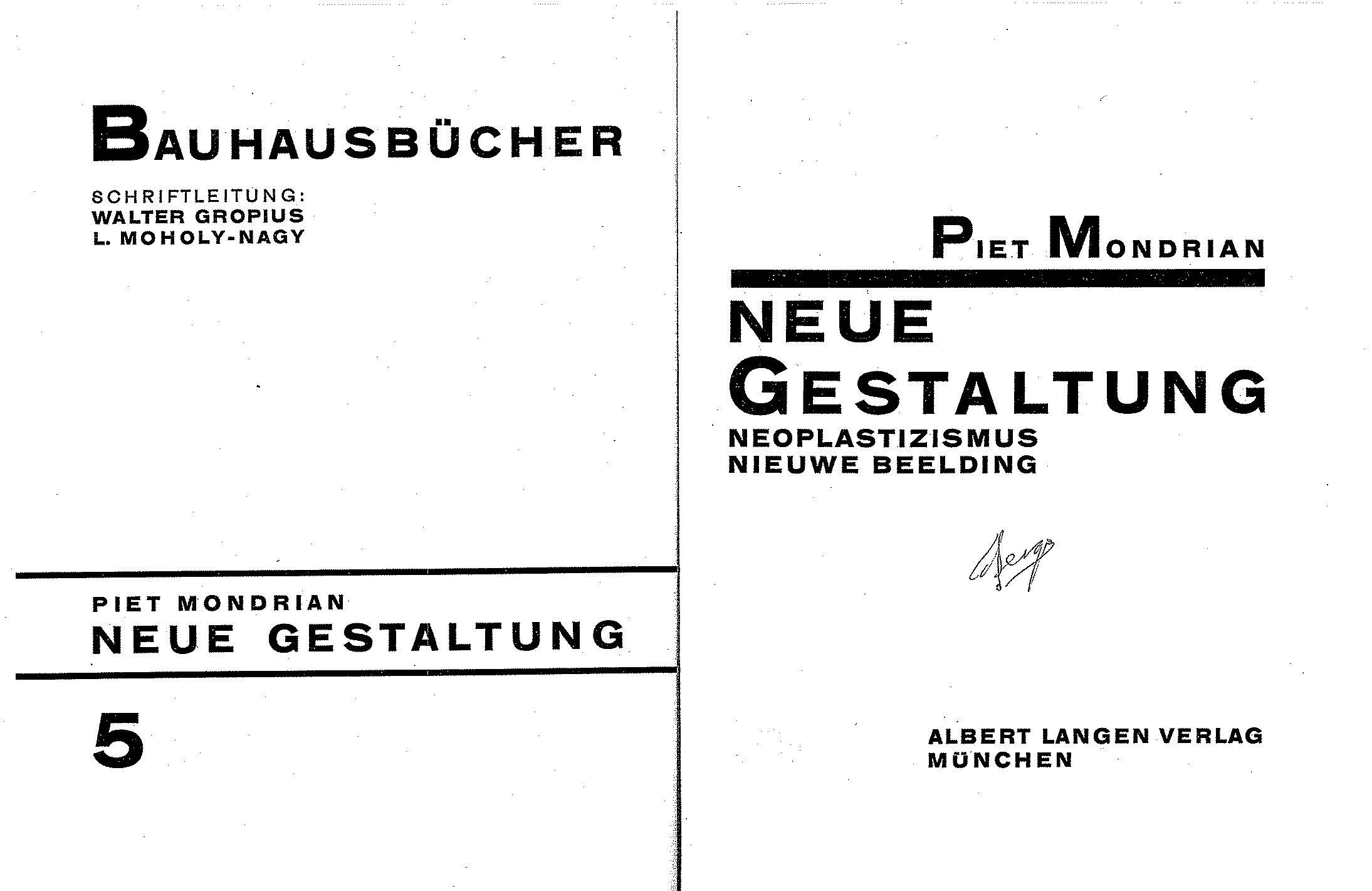 Neue Gestaltung, Neoplastizimus, Nieuwe Beelding / Piet Mondrian. — München : Albert Langen Verlag, 1925. — 67 s., ill. — (Bauhausbücher 5).