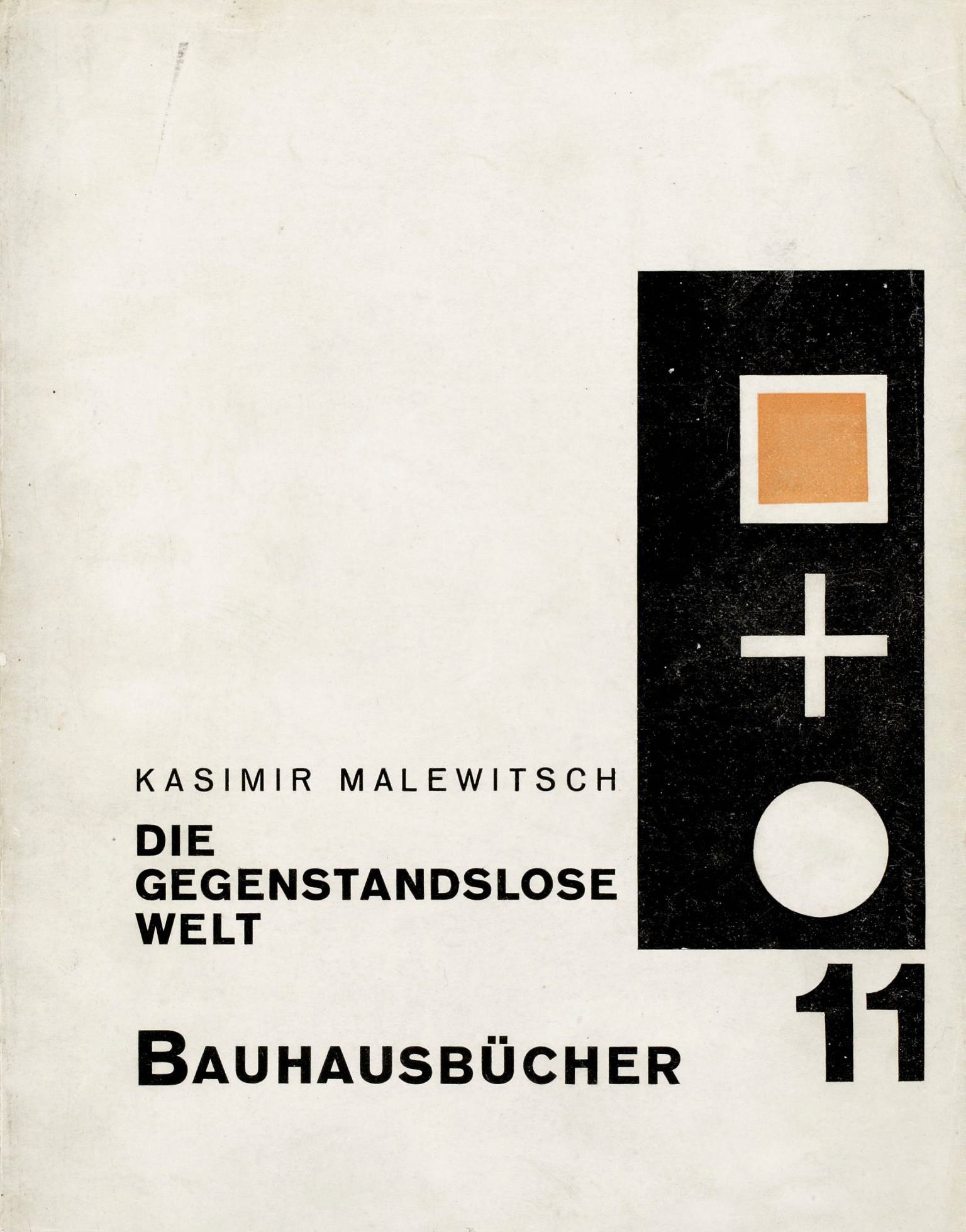 Die gegenstandslose Welt / Kasimir Malewitsch. — Zweite auflage. — München : Albert Langen Verlag, 1927. — 104 p., il. — (Bauhausbücher 11)