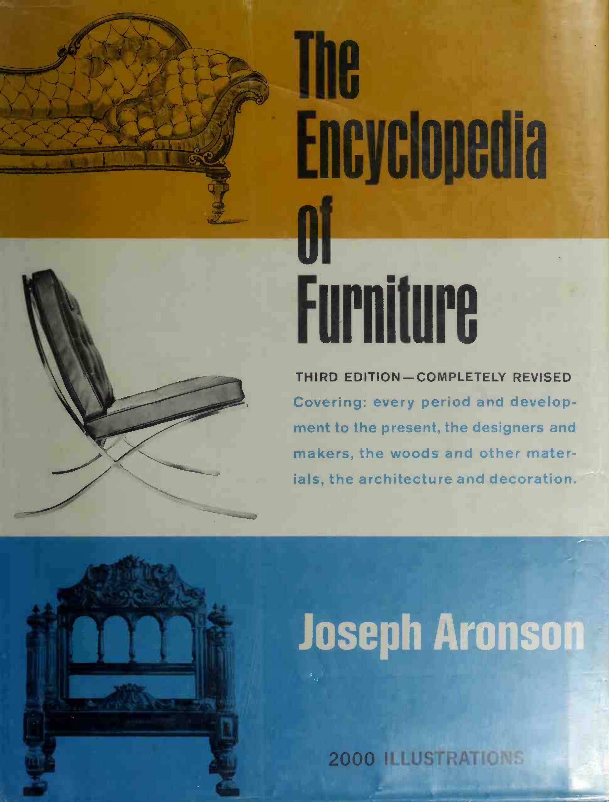 The Encyclopedia of Furniture / Joseph Aronson. — Third edition, completely revised. — New York : Crown Publishers, inc., 1965